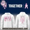 New York Mets Cancer Awareness Month Together 2025 Limited Edition Hoodie